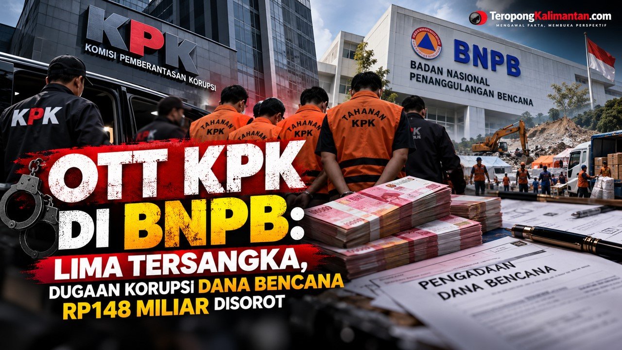 OTT KPK di BNPB: Lima Tersangka Kasus Dana Bencana, Dugaan Pengadaan Rp148 Miliar Disorot